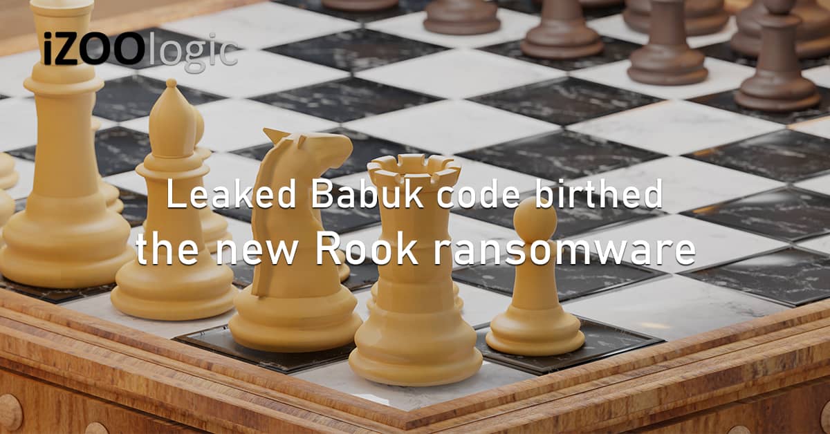 Leaked Babuk Code Rook Ransomware Malware Threat Intelligence
