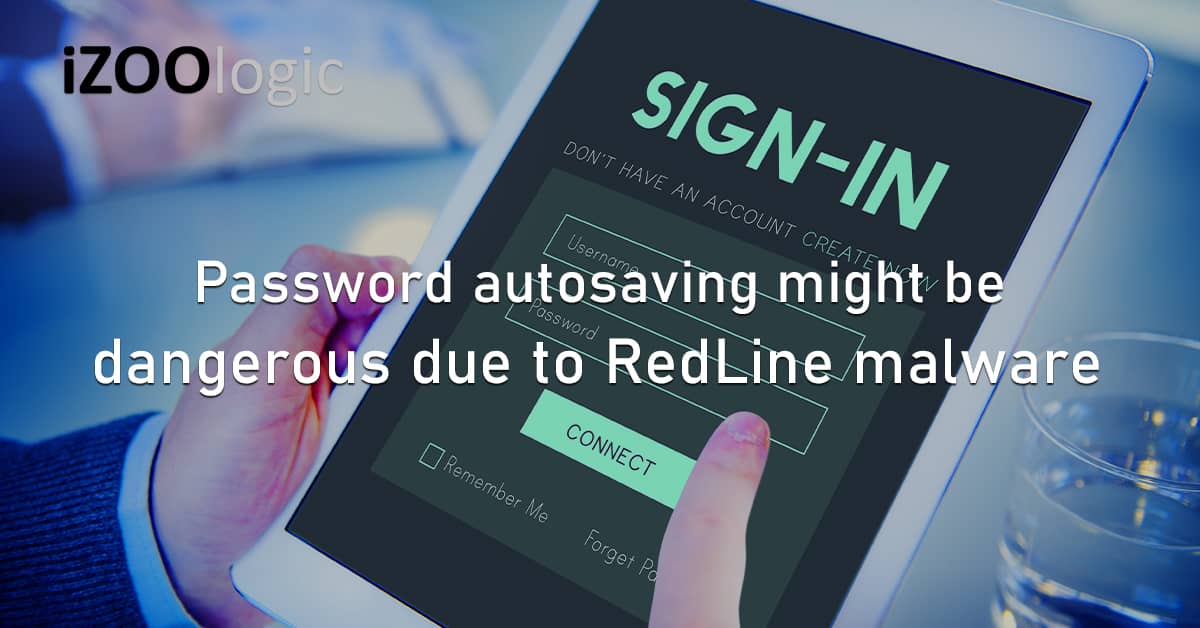 Password Auto saving Digital Risk RedLine Malware Dark Web Info Stealer Credential Theft