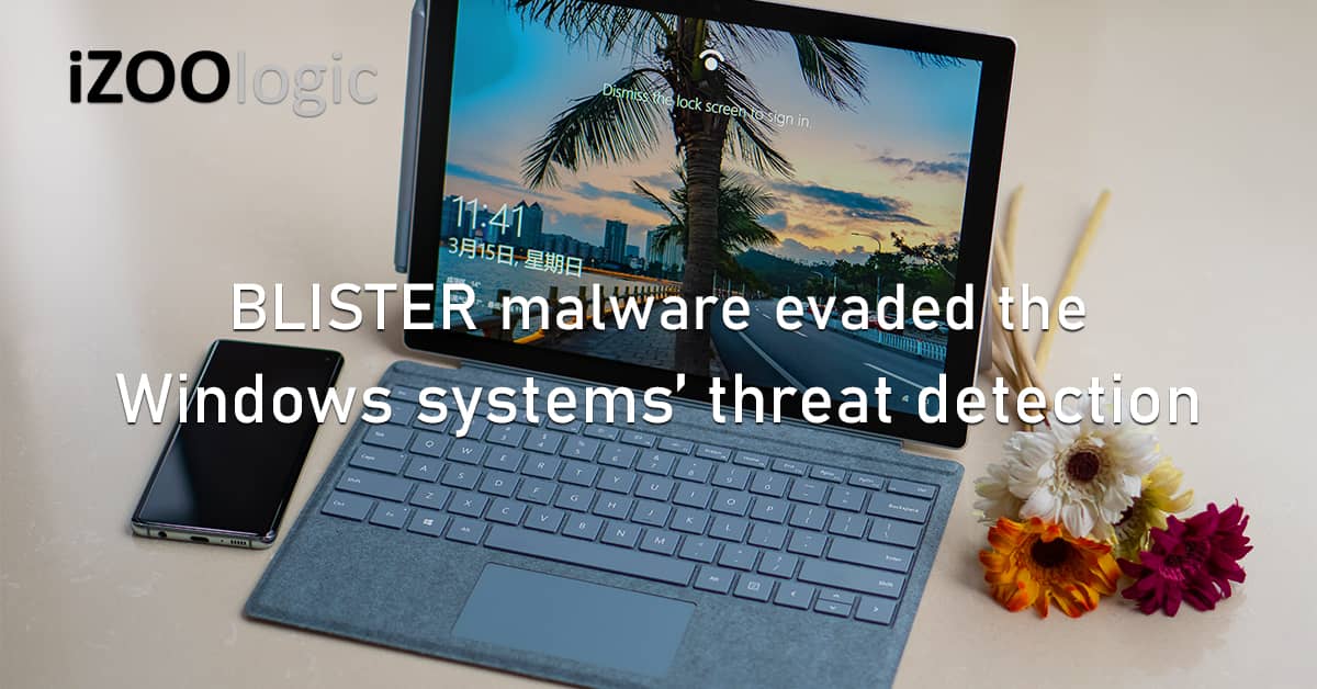 BLISTER Malware Evaded Windows Systems Threat Detection Cybersecurity Alert