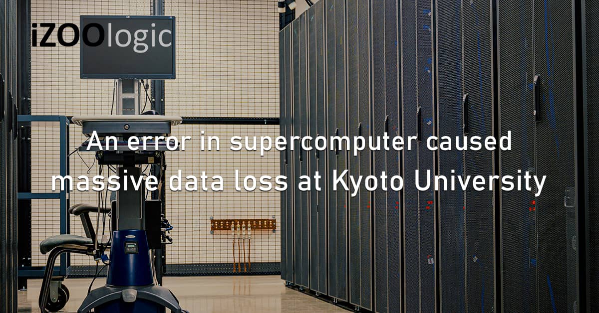 Backup Error Supercomputer Massive Data Loss Kyoto University Japan HPE Software