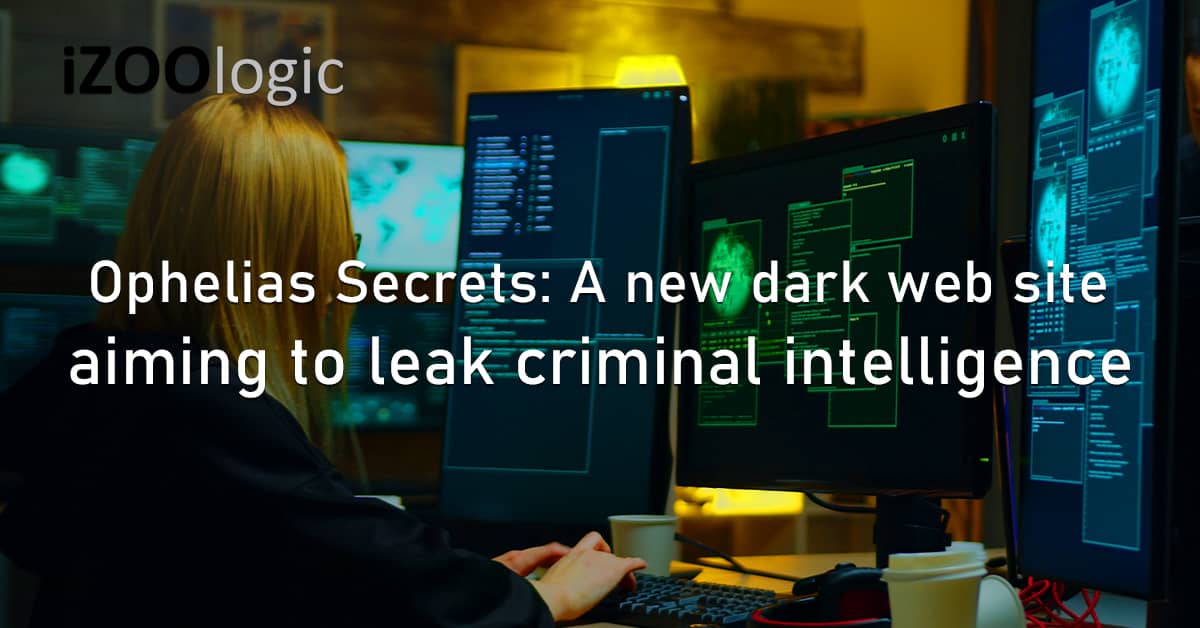 Ophelias Secrets Dark Web Website Leak Cyber Criminals Threat Intelligence