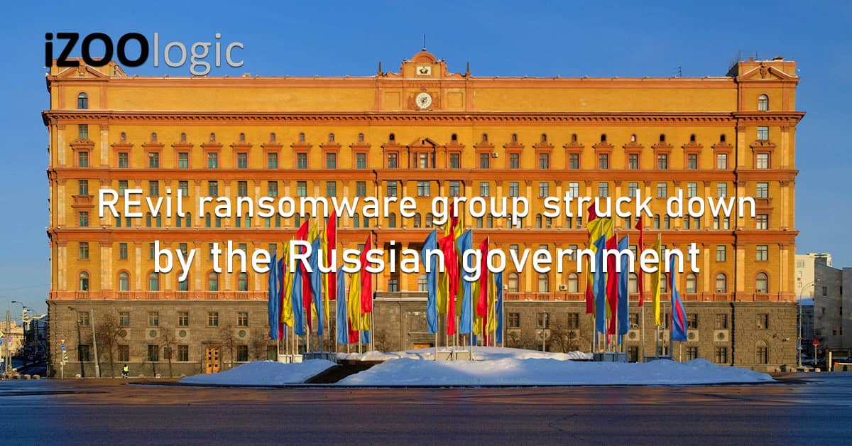 REvil Ransomware Group Struck Down Russian Government Arrested