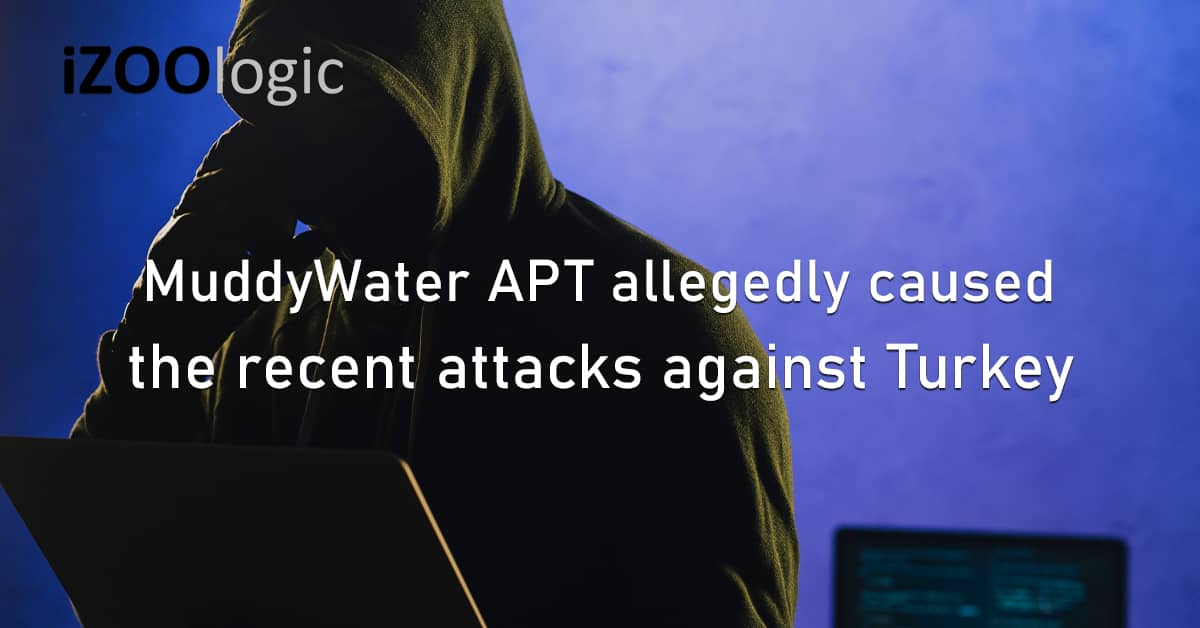 MuddyWater APT Hacking Group Cyberattacks Turkey Iranian Hackers