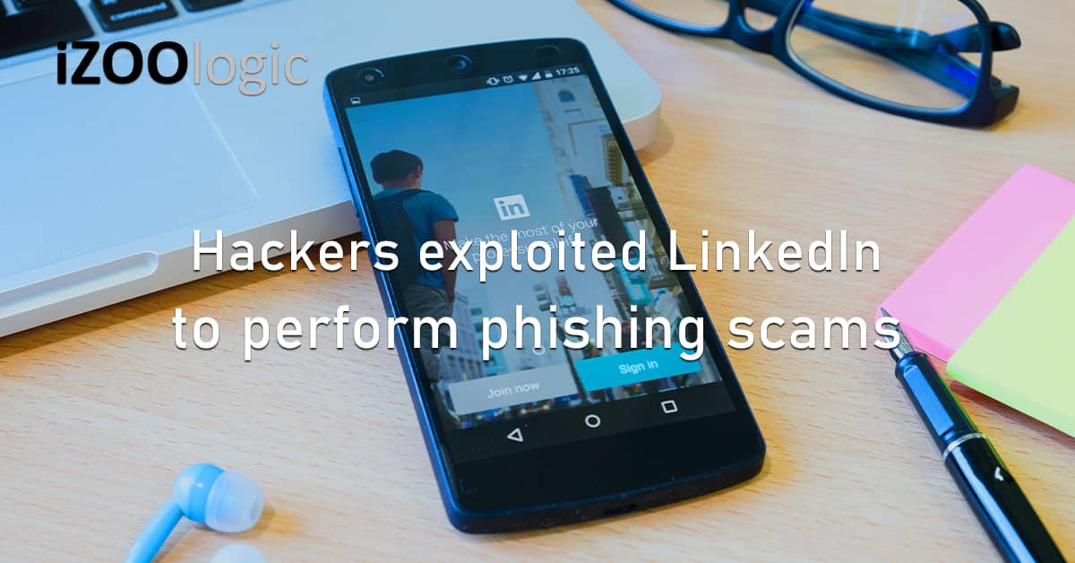 Hackers Exploited LinkedIn Social Media Phishing Scams Fraud Prevention