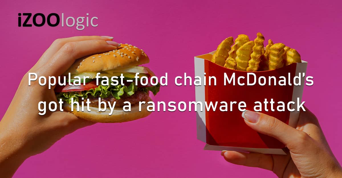 Popular Fast Food Chain McDonald Ransomware Attack Snatch Gang US Russian Hackers