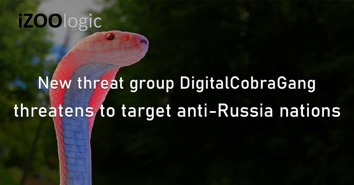 Threat Group DigitalCobraGang Russia Ukraine Europe US Digital Warfare