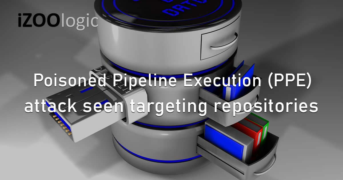 Poisoned Pipeline Execution PPE Cyberattack Targeting Repositories Cloud Storage Database