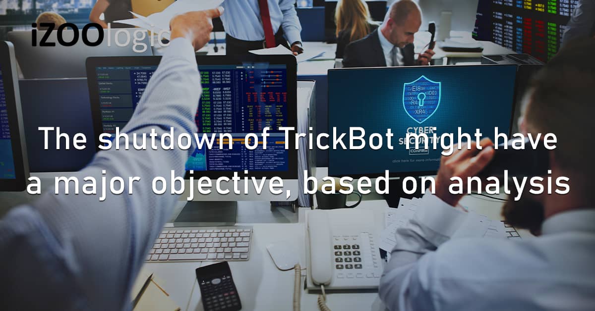 Shutdown TrickBot Major Objective Cyber Security Analysis