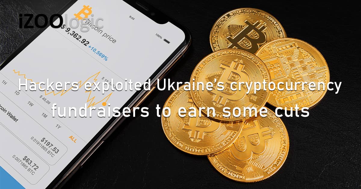 Hackers Ukraine Cryptocurrency Fundraisers Cuts Fraud Prevention
