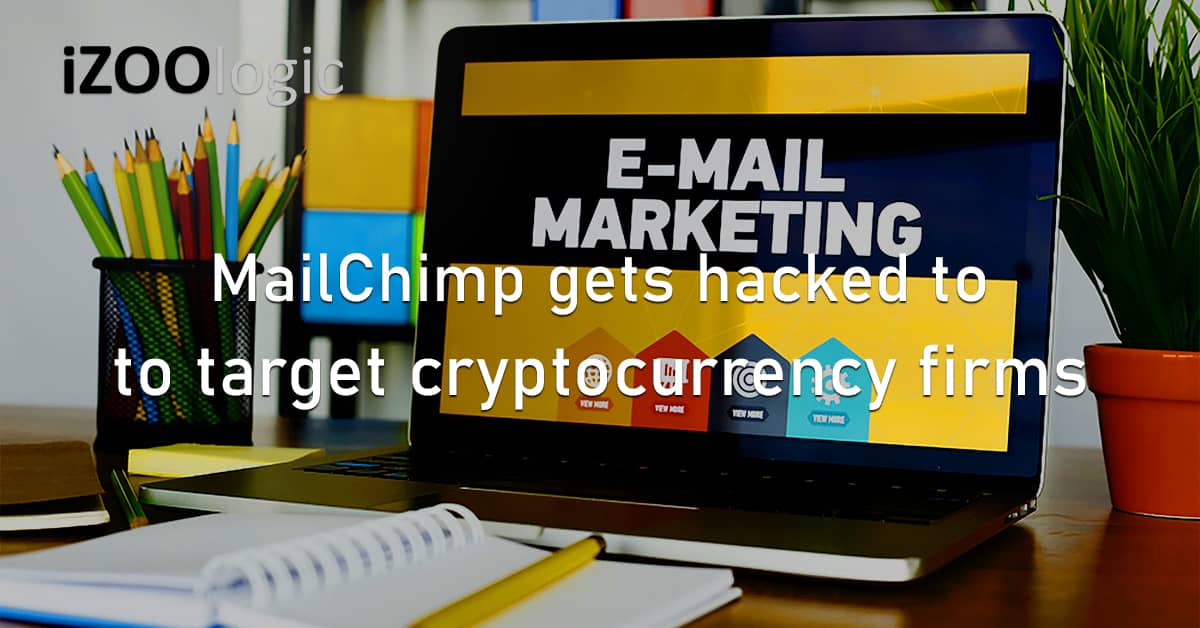 MailChimp Hacked Cryptocurrency Firms Bitcoin Email Marketing