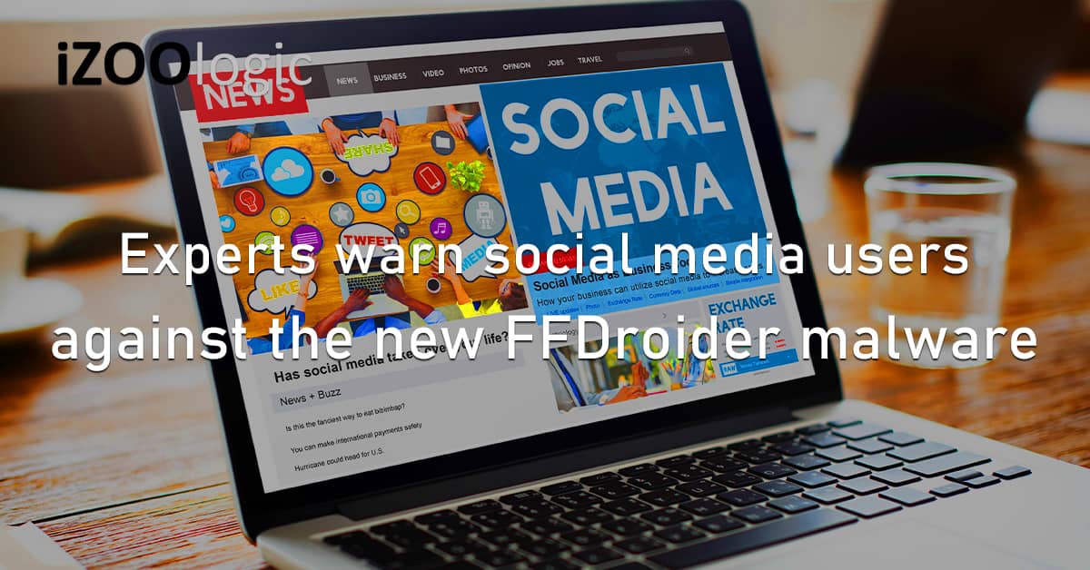 Cybersecurity Experts Social Media FFDroider Malware Malvertisement InfoStealing