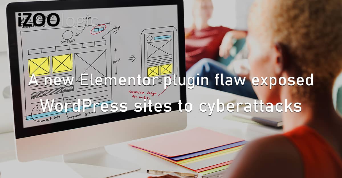 Elementor Plugin Flaw Vulnerability WordPress Websites CMS Cyberattacks