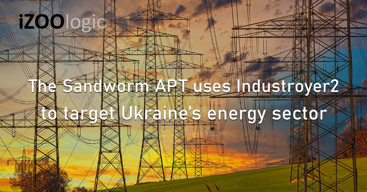 Sandworm APT Threat Group Industroyer2 Ukraine Energy Sector