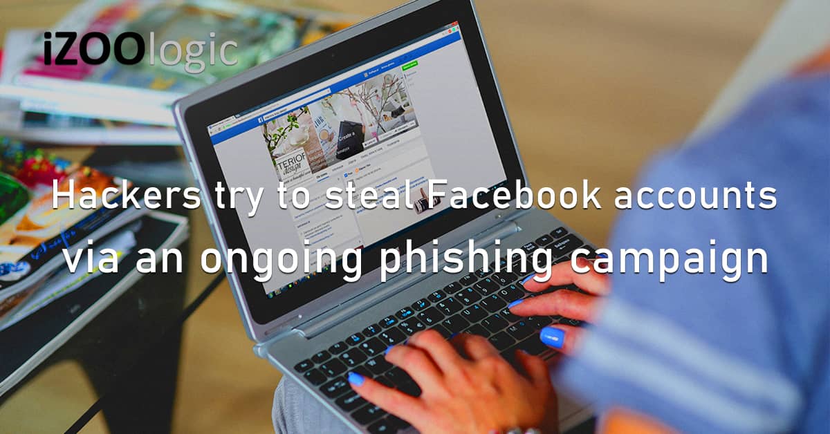 Hackers Steal Accounts Facebook Phishing Email Campaign Cybercrime Social Media