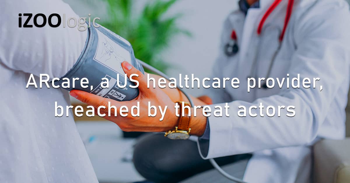 ARcare US Healthcare Provider Data Breach Threat Actors Mississippi Arkansas Kentucky
