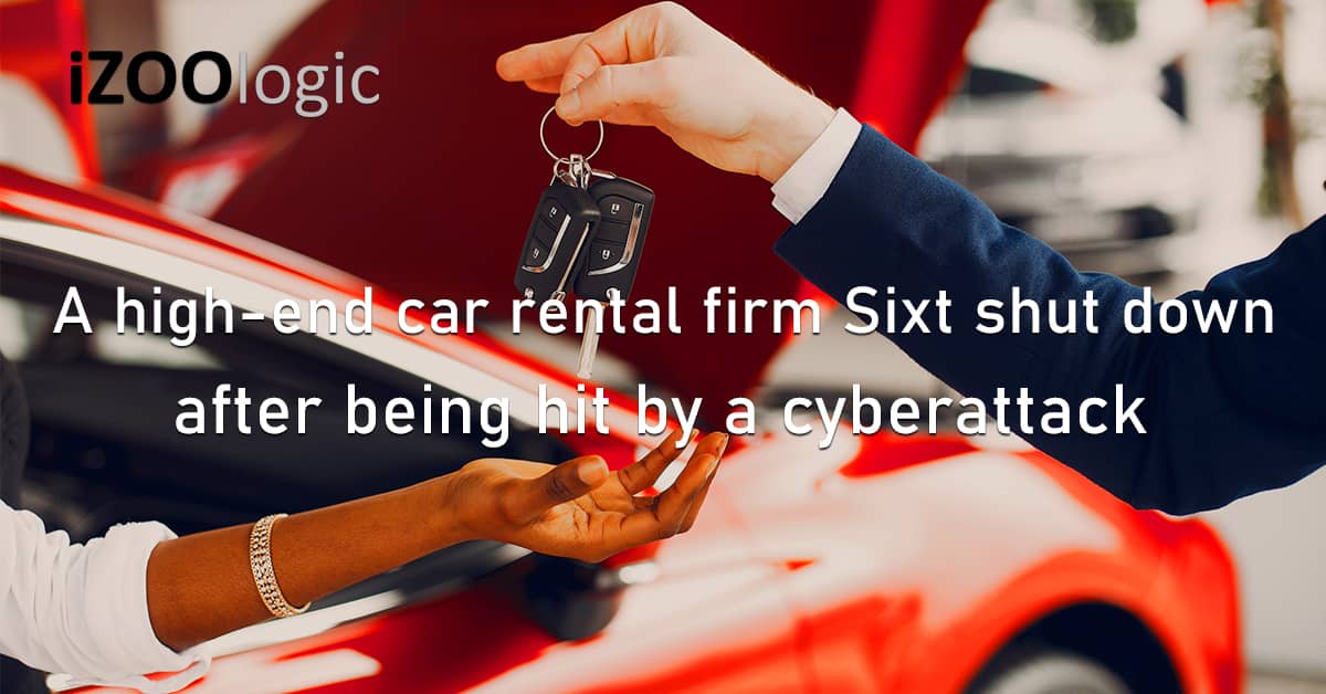 High-end Car Rental Sixt Germany Shut Down Cyberattack System Disruption