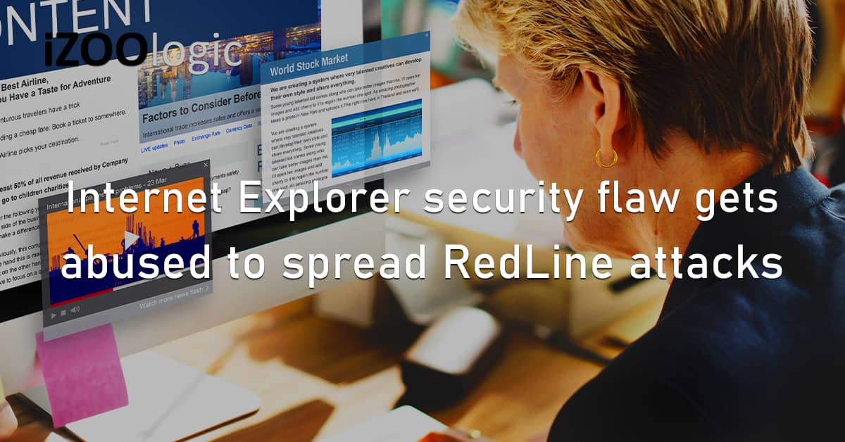 Internet Explorer Security Flaw Vulnerability Abuse RedLine Infostealer Malware Dark web