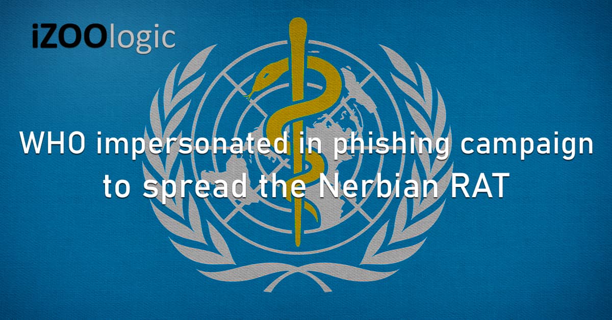 WHO Impersonation Phishing Campaign Nerbian RAT Malware Fraud Prevention Social Engineering