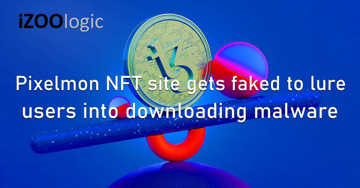 Pixelmon NFT Fake Website Spoofed Vidar Malware Cybercrime