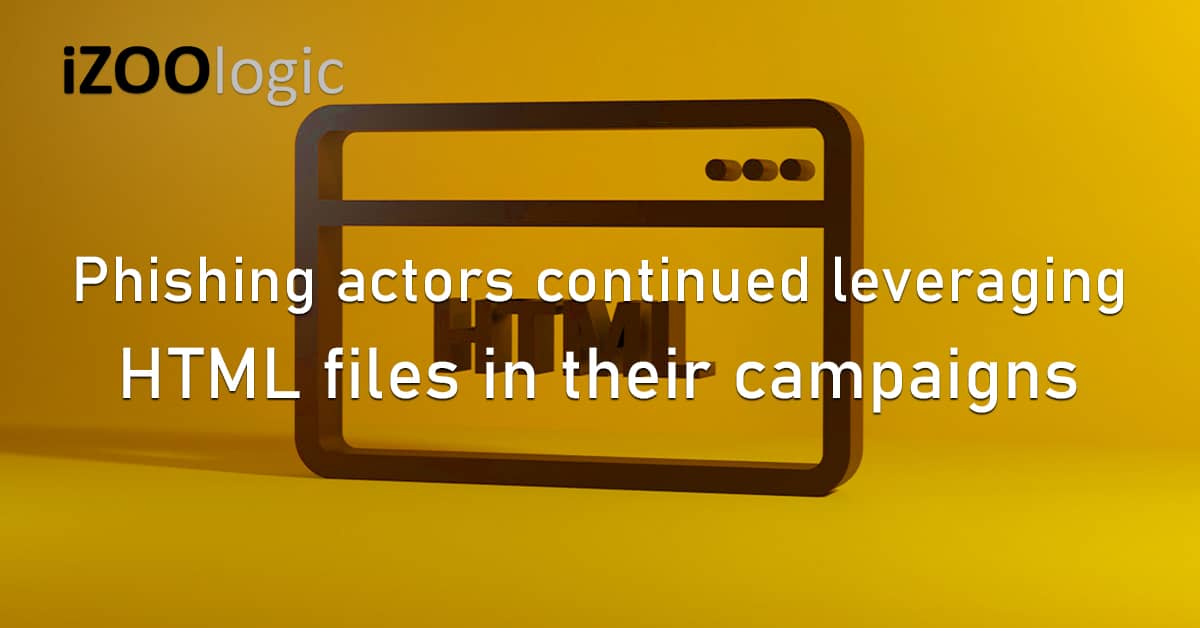 Phishing Threat Actors HTML Files Cyberattack Campaigns Email