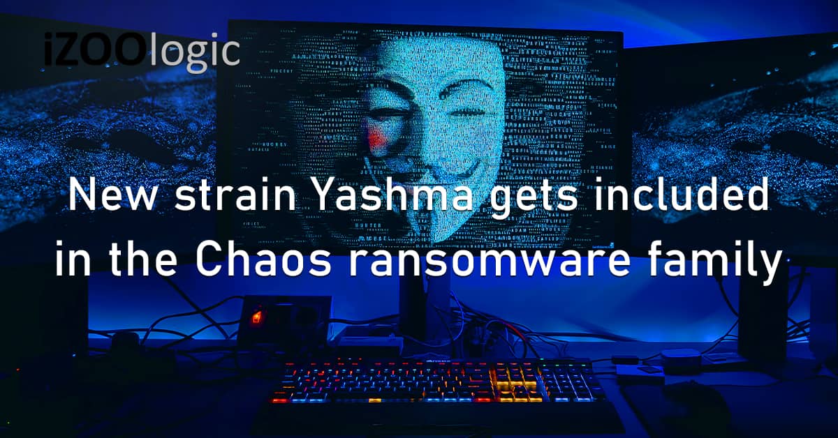 Malware Strain Yashma Chaos Ransomware Family