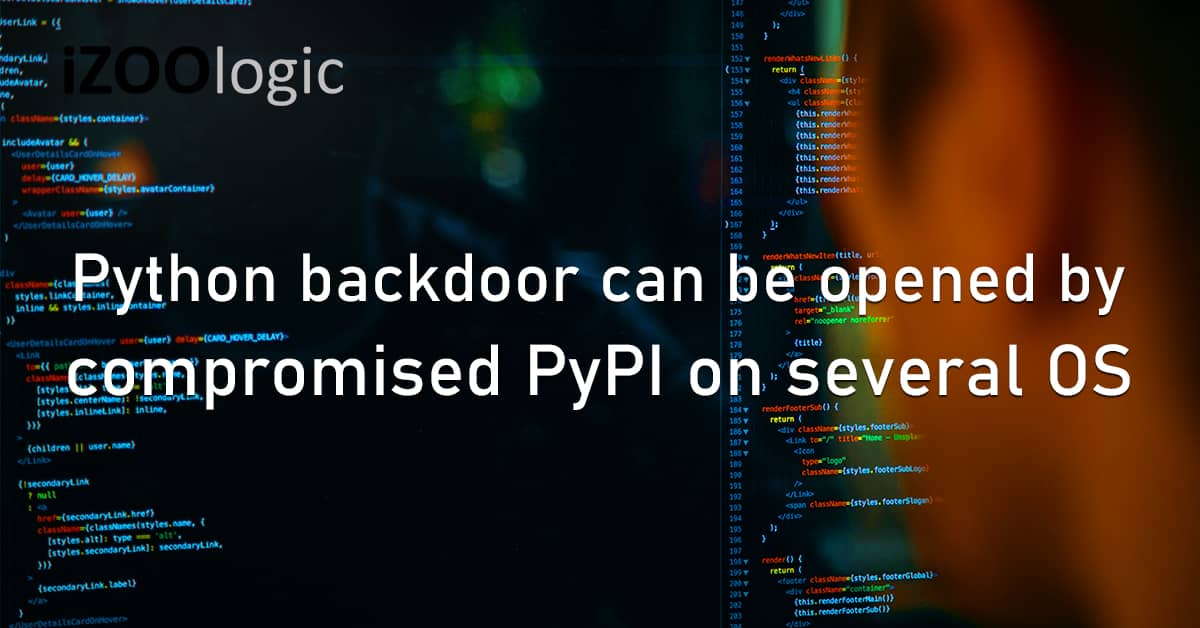 Python Backdoor Compromised PyPI Several OS Windows MacOS