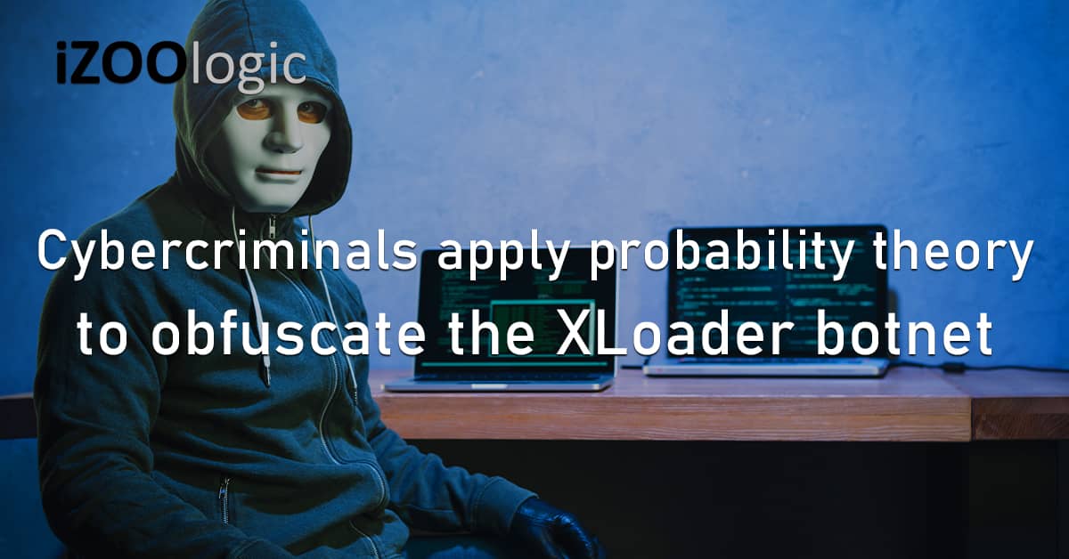 Cybercriminals Probability Theory Obfuscate XLoader Botnet Malware MacOS Windows