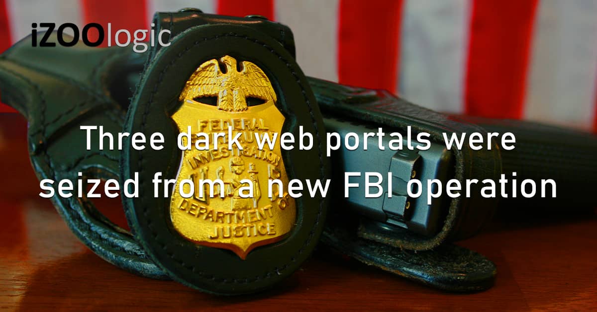 Dark Web Portals Seized FBI Operation Policy Enforcement