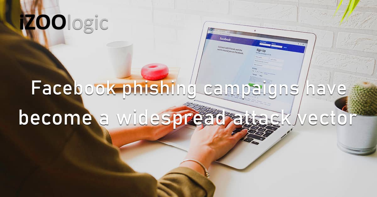 Facebook Phishing Campaigns Attack Vector