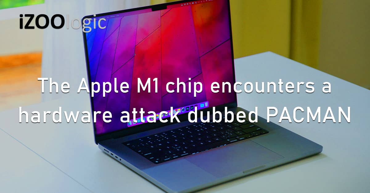 Apple Chip M1 Hardware Vulnerability Mac Cyberattack PACMAN MacOS