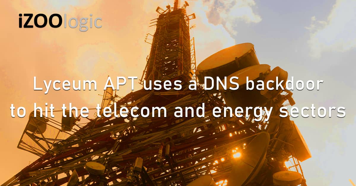 Lyceum APT DNS Backdoor Telecom Energy Sectors Middle East Hijacking