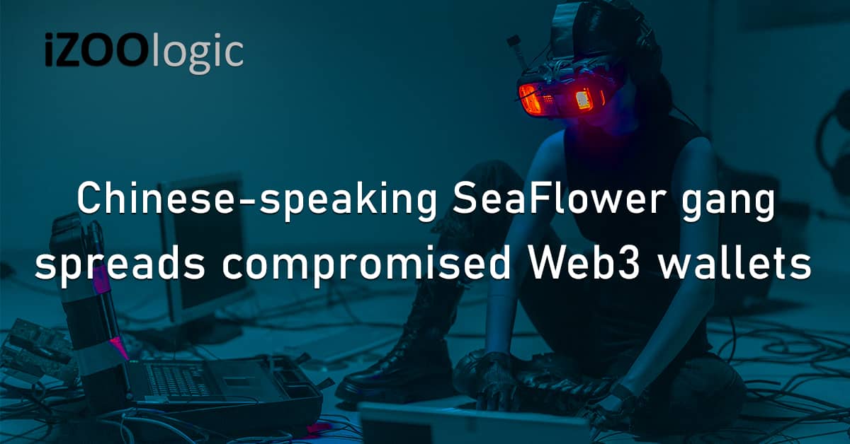 Chinese Hackers SeaFlower Gang Compromised Web3 Wallets