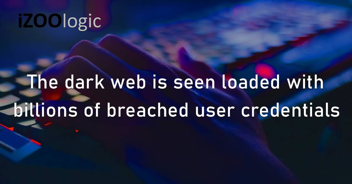 Dark Web Billions Compromised Data User Credentials Fraud Prevention Marketplace