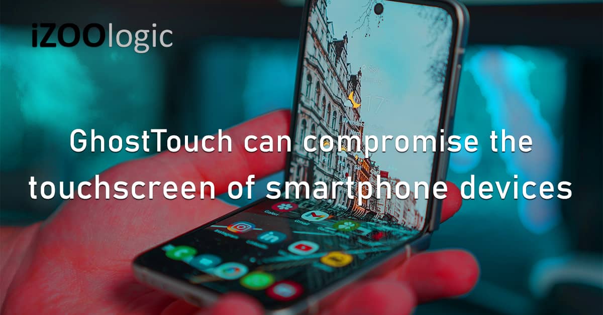 GhostTouch Compromise Touchscreen Smartphone Devices