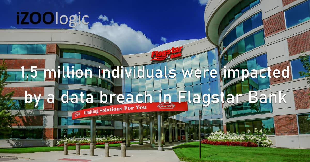 20220622-1.5 Million Impacted Data Breach Flagstar Bank US Michigan Cybercrime Fraud Prevention