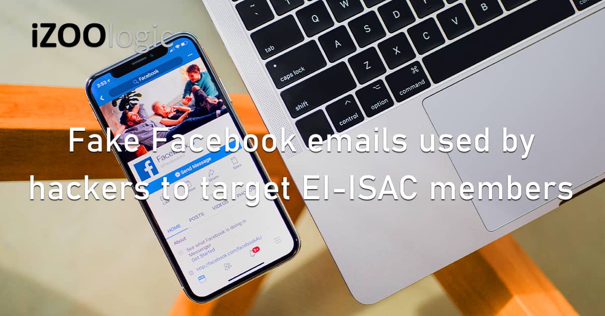 Fake Facebook Emails Hackers EI-ISAC Members Fraud Prevention