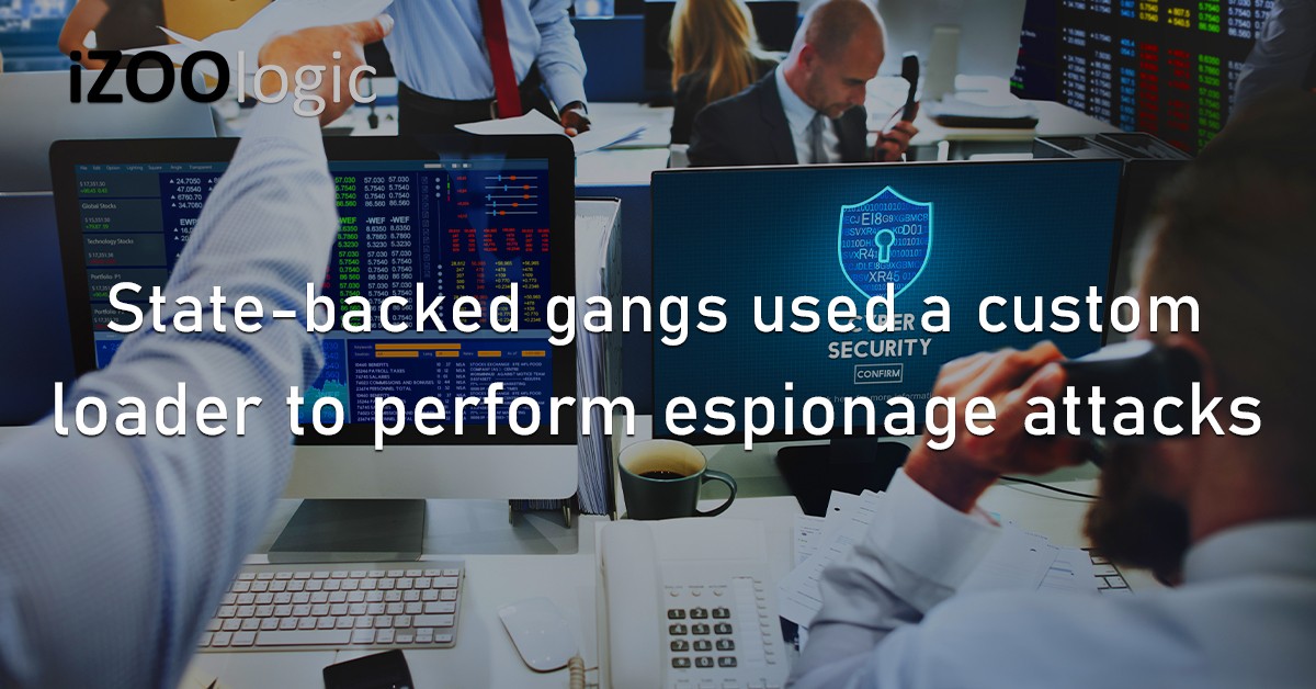 State-backed Gangs Custom Loader Espionage Attacks Chinese Hackers
