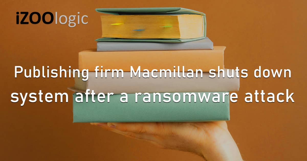 Publishing Firm Macmillan System Shutsdown Ransomware Cyberattack Service Interruption