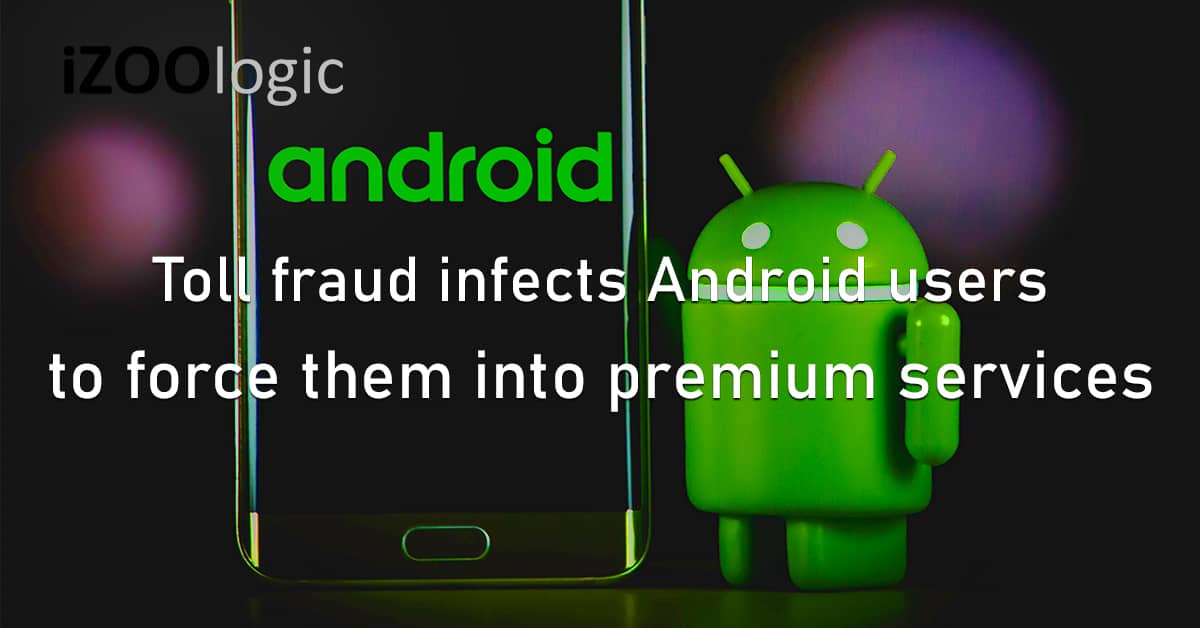 Toll Fraud Malware Android Mobile Users Premium Subscription Fraud Prevention