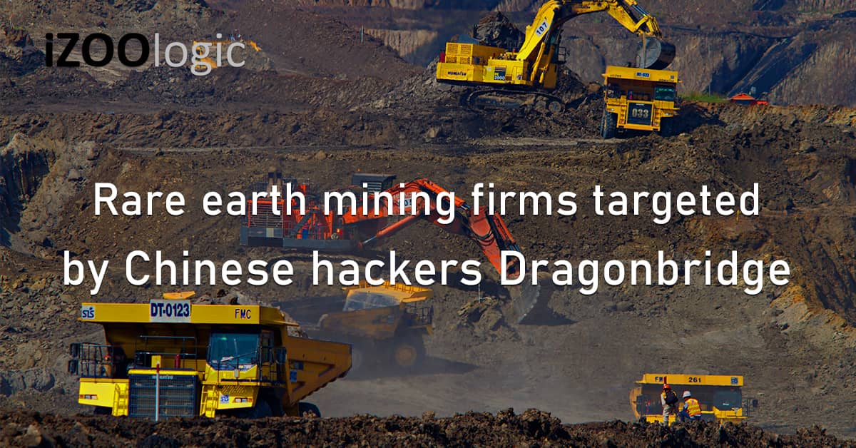 Rare Earth Mining Firms Chinese Hackers Dragonbridge