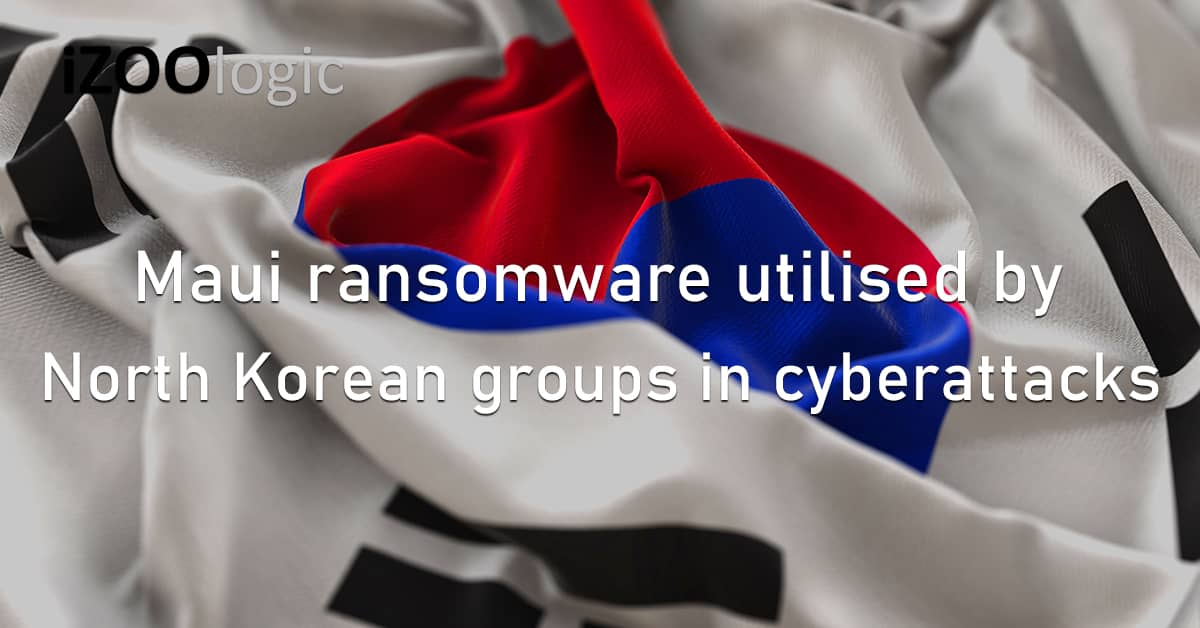 Maui Ransomware Malware North Korea Hacker Goups Cyberattacks Healthcare US