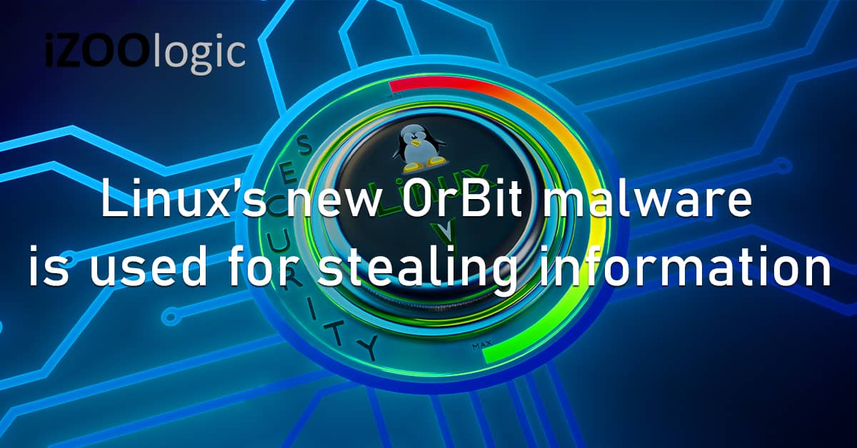 Linux OrBit Malware Stealing Information Threat Intelligence