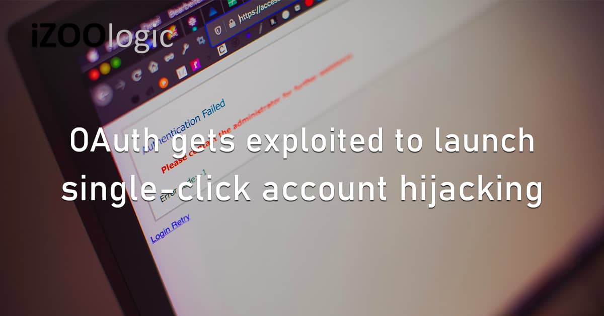 OAuth Exploited Single Click Account Hijacking Open Authentication Hacking