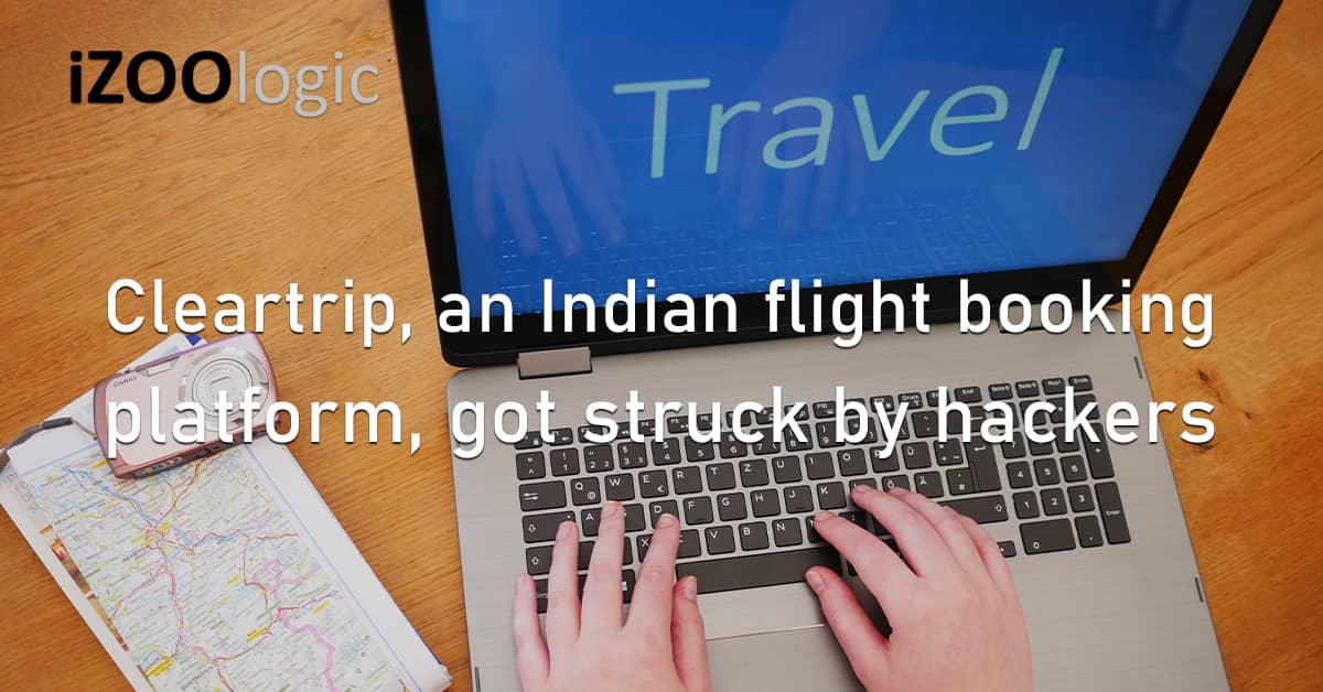 Cleartrip India Flight Booking Hacked Data Breach Airline