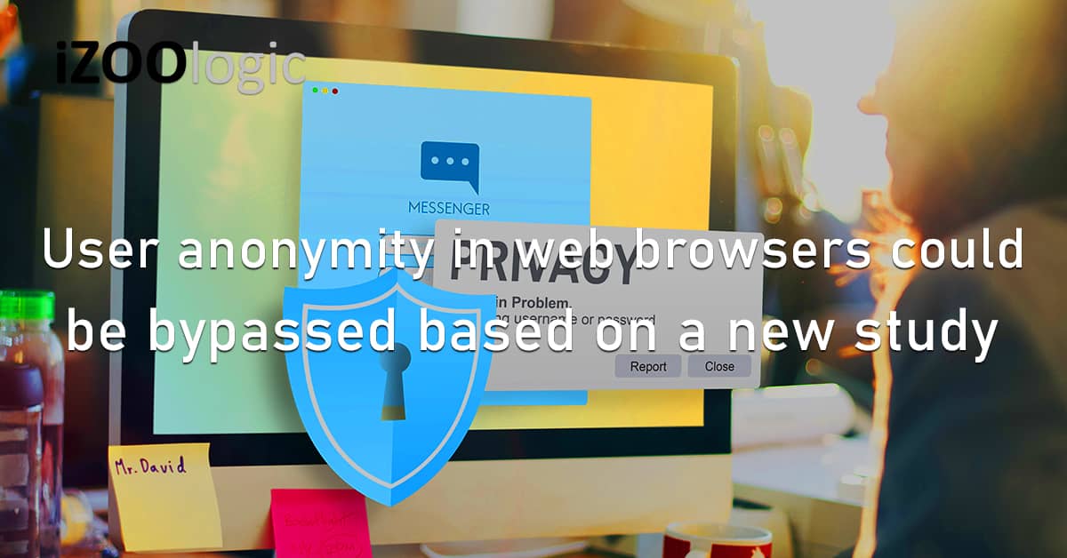 User Anonymity Web Browsers Incognito Bypassed New Research Study