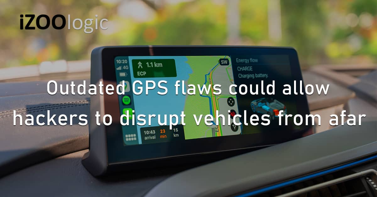 Outdated GPS Flaws Vulnerability Hackers Service Disruption Vehicles