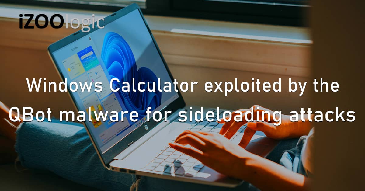 Windows 7 Calculator Software Exploit QBot Malware Sideloading Cyberattacks