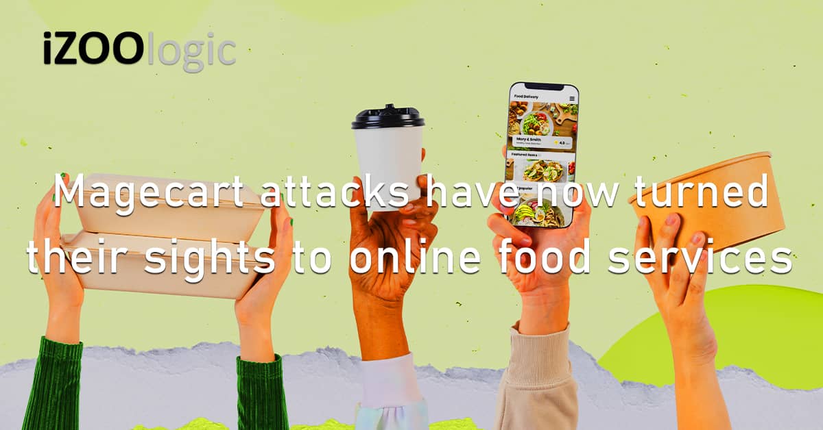Magecart Cyberattacks Online Food Services Ecommerce Card Skimmer Website Protection