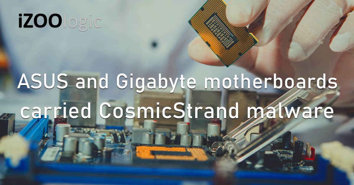 ASUS Gigabyte Motherboard CosmicStrand Malware Hardware Vulnerability UEFI Rootkit Chinese Hackers
