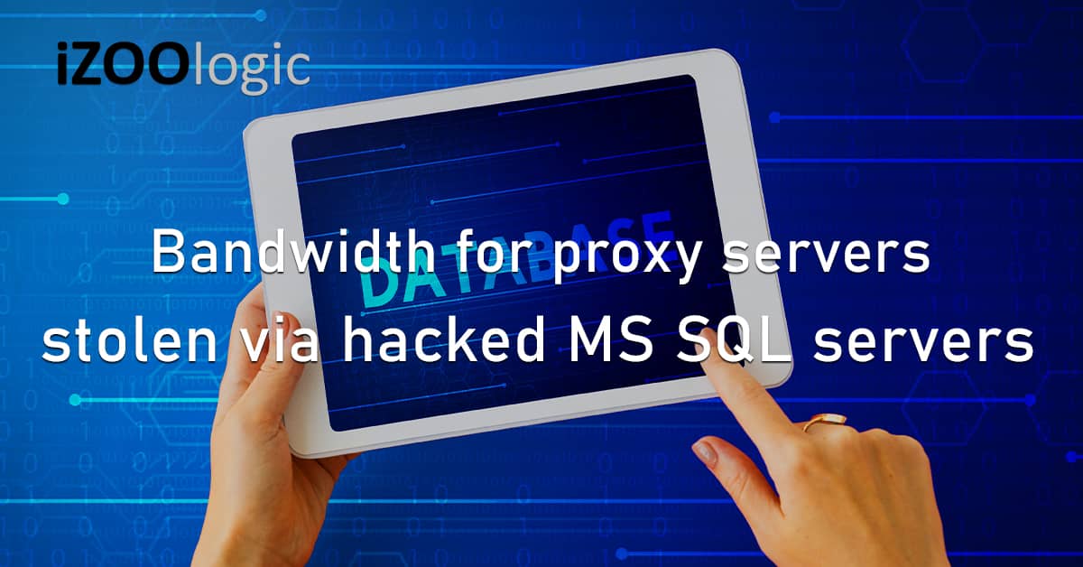 Bandwidth Proxy Servers Stolen Hacked MS SQL Database Servers